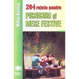 204 retete picnicuri si mese festive, Mihai Basoiu - 1