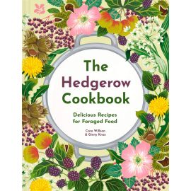 The Hedgerow Cookbook. Delicious Recipes for Foraged Food, Caro Willson, Ginny Knox - 1