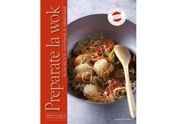 Preparate la wok. 30 de retete gustoase si sanatoase, Jean-Francois Mallet - 1 Preparate la wok. 30 de retete gustoase si sanatoase, Jean-Francois Mallet - 1