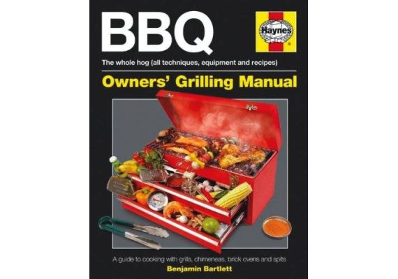BBQ Manual: A Guide to Cooking with Grills, Chimeneas, Brick Ovens and Spits (Haynes Owners Workshop Manuals), Ben Bartlett - 1 BBQ Manual: A Guide to Cooking with Grills, Chimeneas, Brick Ovens and Spits (Haynes Owners Workshop Manuals), Ben Bartlett - 1