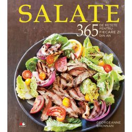 Salate. 365 de retete pentru fiecare zi din an, Georgeanne Brennan - 1