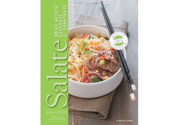 Salate. 30 de retete gustoase si sanatoase, Manuella Chantepie, Caroline Faccioli - 1 Salate. 30 de retete gustoase si sanatoase, Manuella Chantepie, Caroline Faccioli - 1