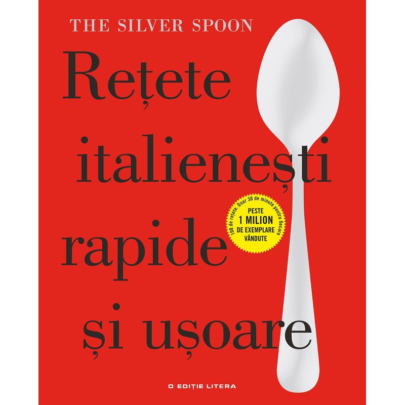The Silver Spoon. Retete italienesti rapide si usoare - 1