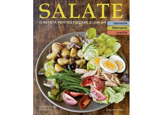 Salate. O reteta pentru fiecare zi din an (ianuarie, februarie, martie), Georgeanne Brennan - 1 Salate. O reteta pentru fiecare zi din an (ianuarie, februarie, martie), Georgeanne Brennan - 1