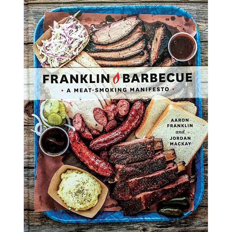 Franklin Barbecue (A Meatsmoking Manifesto), Aaron Franklin, Jordan Mackay - 1