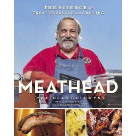 Meathead: The Science of Great Barbecue and Grilling, Meathead Goldwyn, Greg Blonder - 1