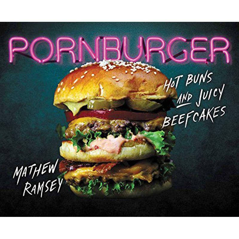Pornburger: Hot Buns and Juicy Beefcakes, Mathew Ramsey - 1