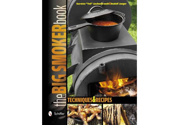 The Big Smoker Book: Barbecue Techniques and Recipes, Karsten Aschenbrandt, Rudolf Jaeger - 1 The Big Smoker Book: Barbecue Techniques and Recipes, Karsten Aschenbrandt, Rudolf Jaeger - 1