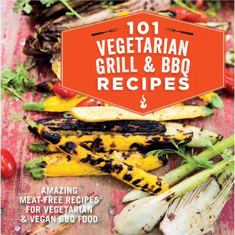 101 Vegetarian Grill & Barbecue Recipes: Amazing meat-free recipes for vegetarian and vegan BBQ food, Ryland Peters & Small - 1