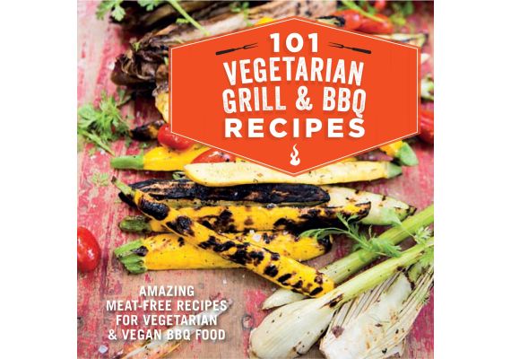 101 Vegetarian Grill & Barbecue Recipes: Amazing meat-free recipes for vegetarian and vegan BBQ food, Ryland Peters & Small - 1 101 Vegetarian Grill & Barbecue Recipes: Amazing meat-free recipes for vegetarian and vegan BBQ food, Ryland Peters & Small - 1